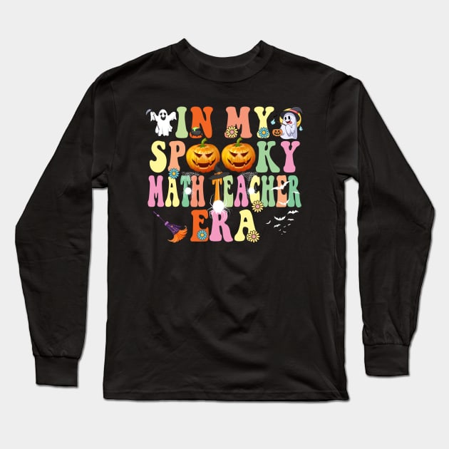 In my Spooky Math Teacher Era Funny Halloween Long Sleeve T-Shirt by Spit in my face PODCAST